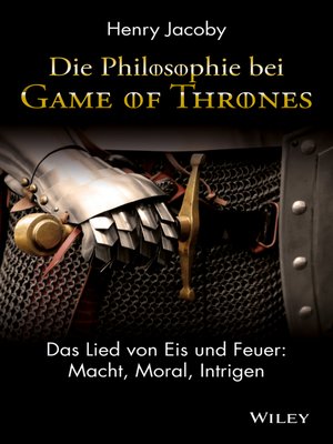 cover image of Die Philosophie bei "Game of Thrones"